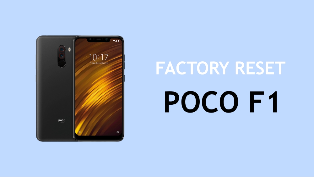 How To Factory Reset Pocophone F1